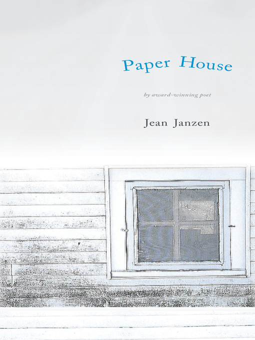 Title details for Paper House by Jean Janzen - Available